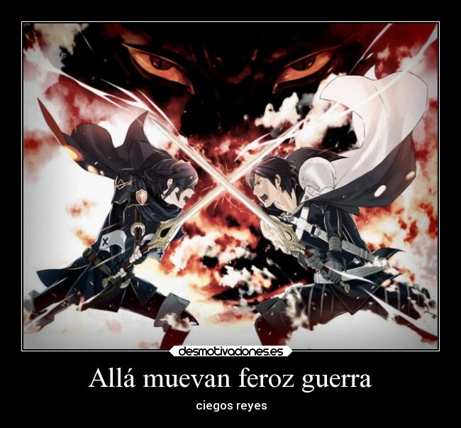 carteles guerra fire emblem awakening cancion del pirata espronceda lucina chrom quiennosabes literatura desmotivaciones