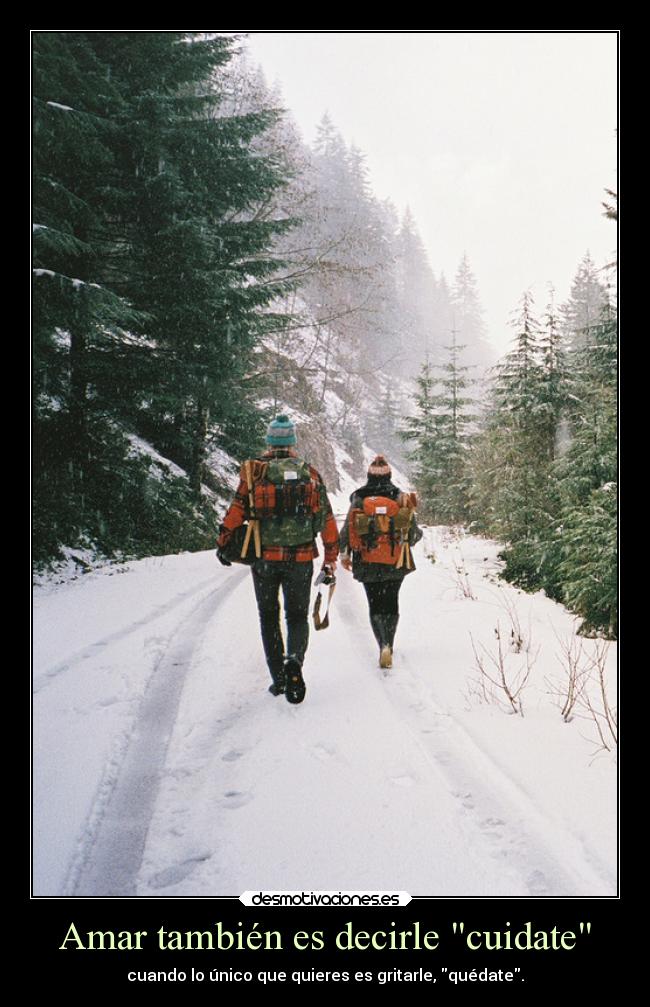 Amar también es decirle cuidate -