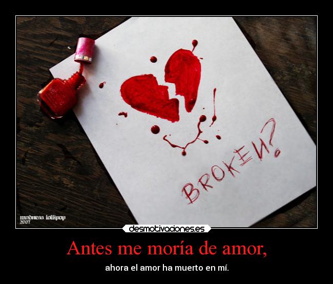 Antes me moría de amor, -