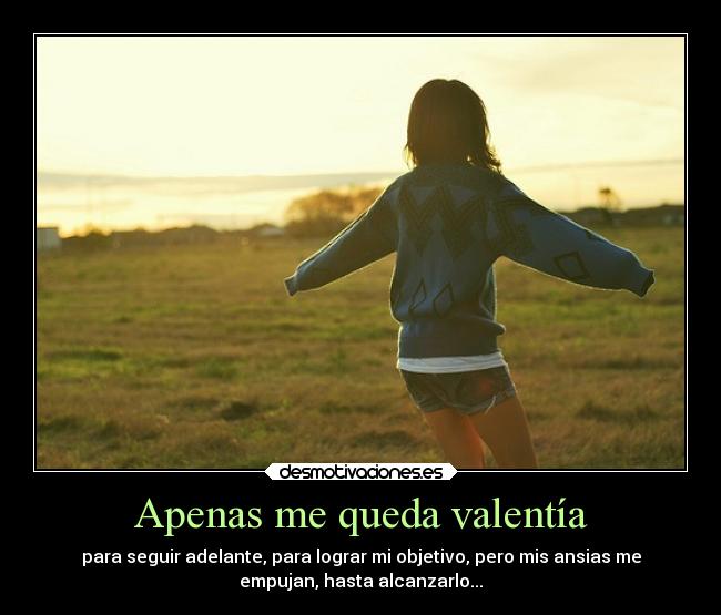 Apenas me queda valentía - 