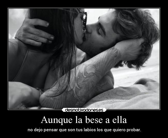 Aunque la bese a ella - 