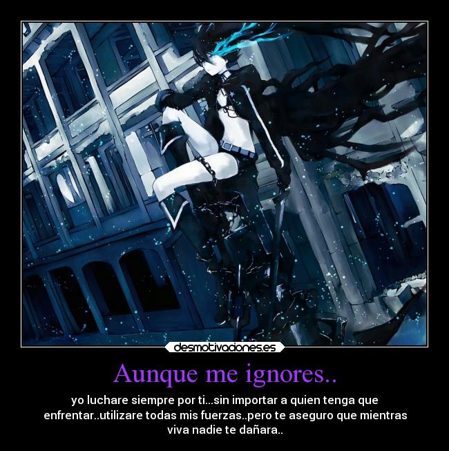 Aunque me ignores.. - 