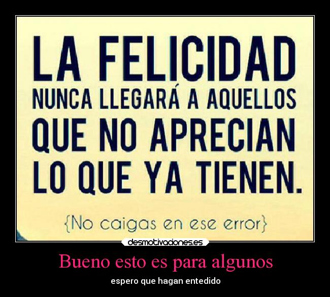 Bueno esto es para algunos - espero que hagan entedido