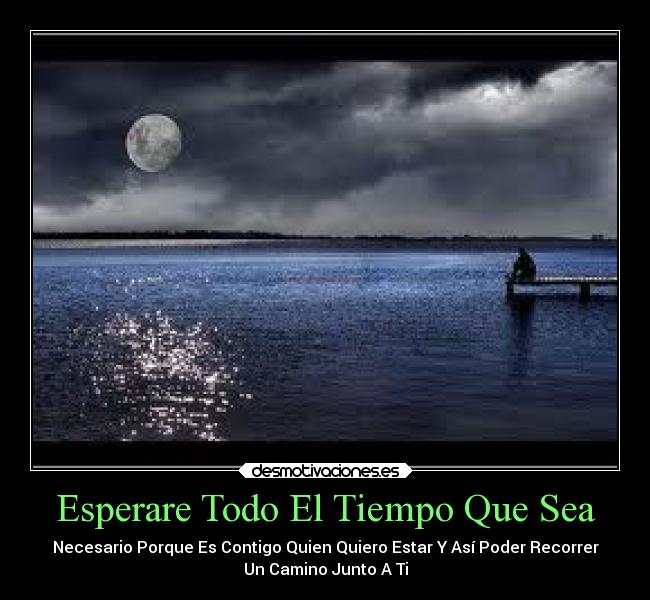 Esperare Todo El Tiempo Que Sea -