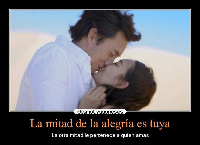La mitad de la alegría es tuya - 