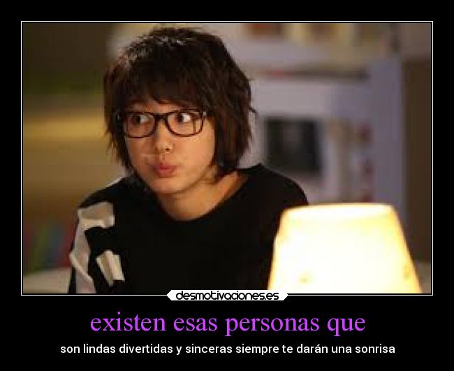 existen esas personas que -