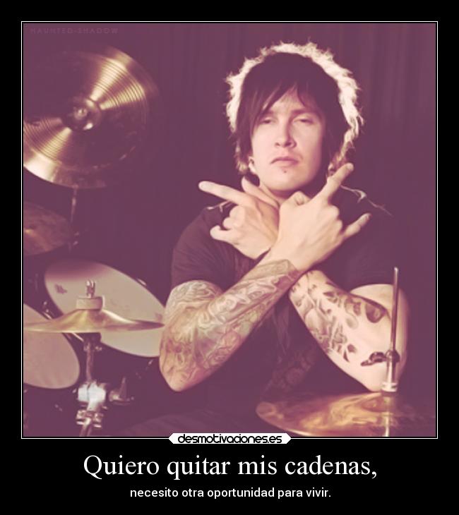 Quiero quitar mis cadenas, - 