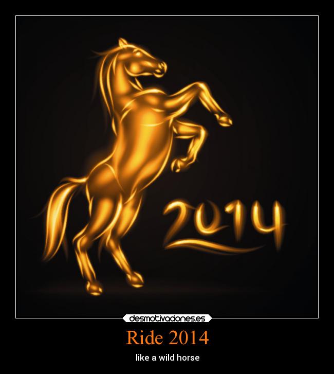 Ride 2014 - like a wild horse