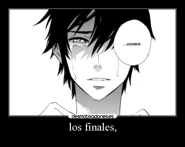 los finales, - 