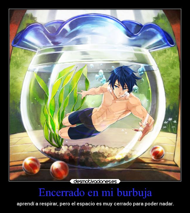 Encerrado en mi burbuja - 