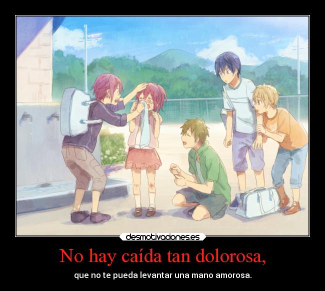 No hay caída tan dolorosa, -