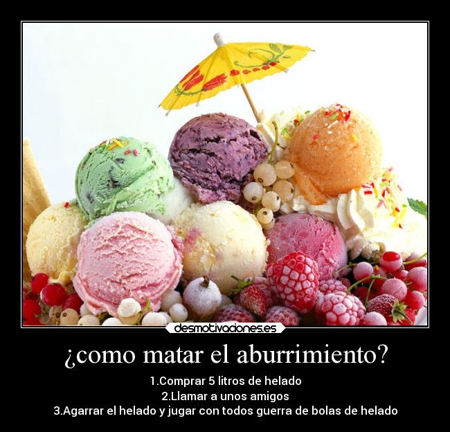 ¿como matar el aburrimiento? -