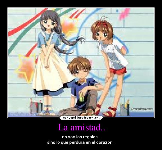 La amistad.. - no son los regalos...
sino lo que perdura en el corazón...