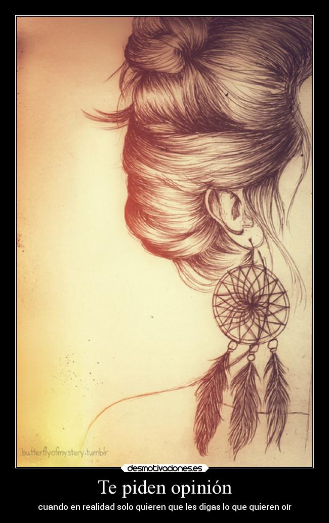 Te piden opinión - cuando en realidad solo quieren que les digas lo que quieren oír