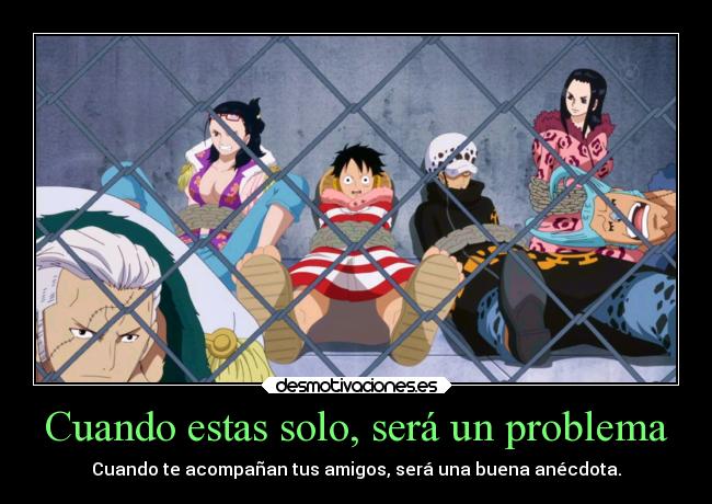 Cuando estas solo, será un problema - 