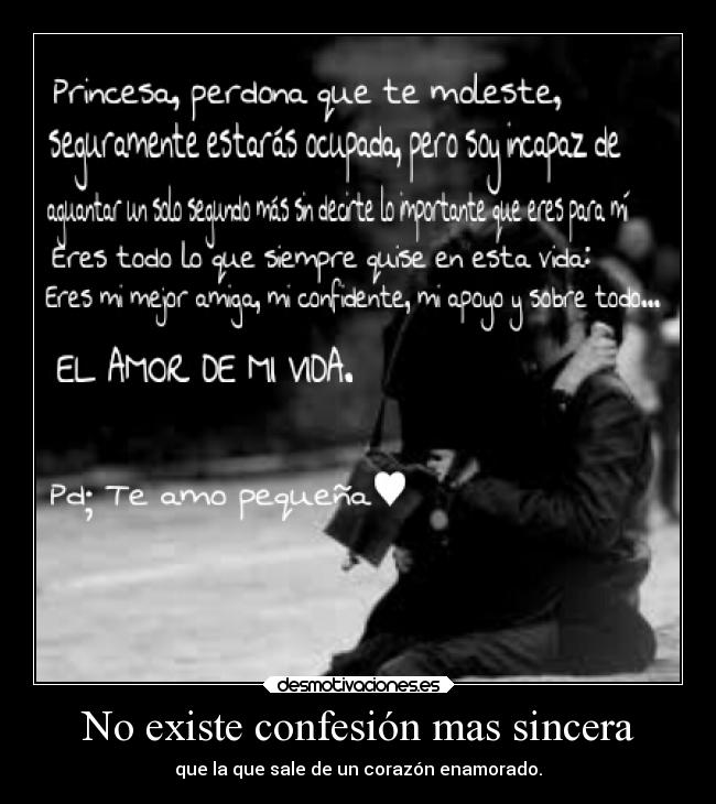 No existe confesión mas sincera -