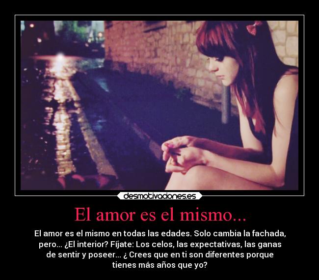 El amor es el mismo... -
