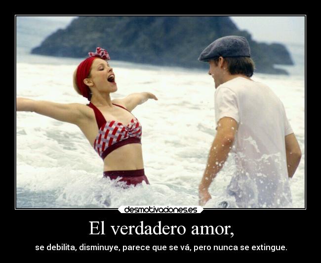 El verdadero amor, -
