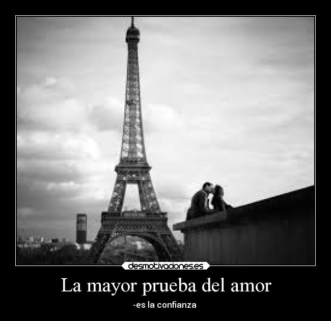 La mayor prueba del amor - -es la confianza ღ