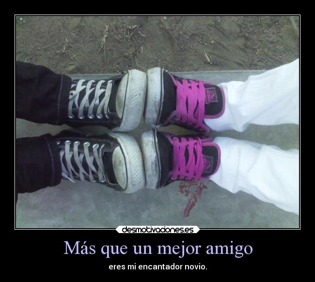 Más que un mejor amigo - eres mi encantador novio.