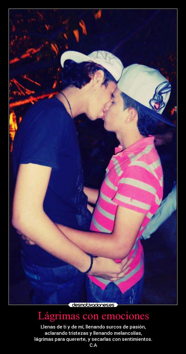 Lágrimas con emociones - Llenas de ti y de mí, llenando surcos de pasión,
aclarando tristezas y llenando melancolías,
lágrimas para quererte, y secarlas con sentimientos.
C.A
