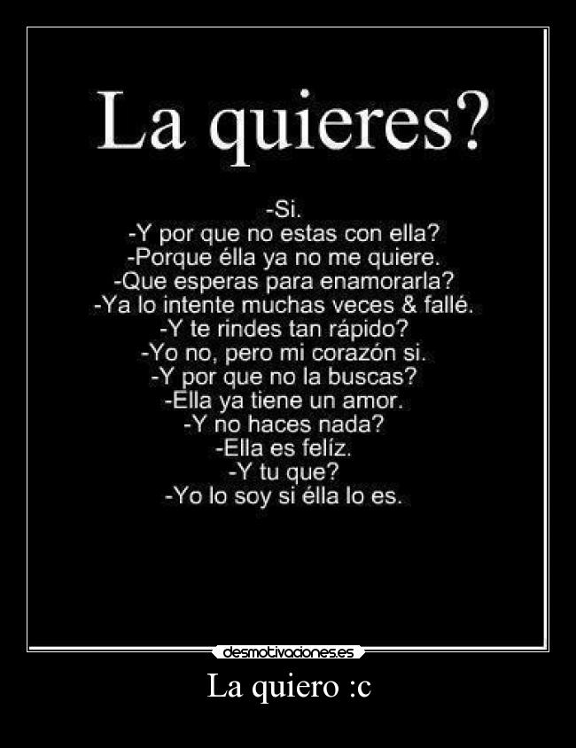 La quiero :c - 