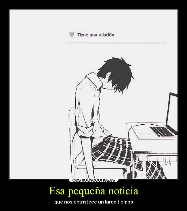 Esa pequeña noticia - que nos entristece un largo tiempo