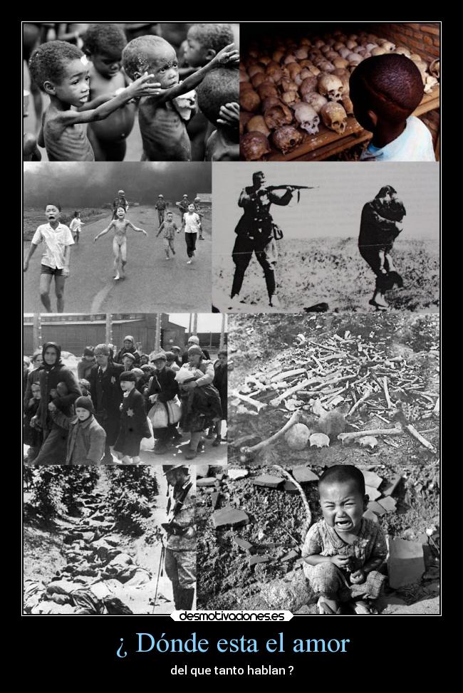 ¿ Dónde esta el amor - del que tanto hablan ?