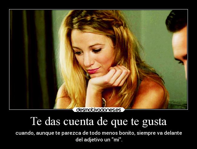 Te das cuenta de que te gusta - 