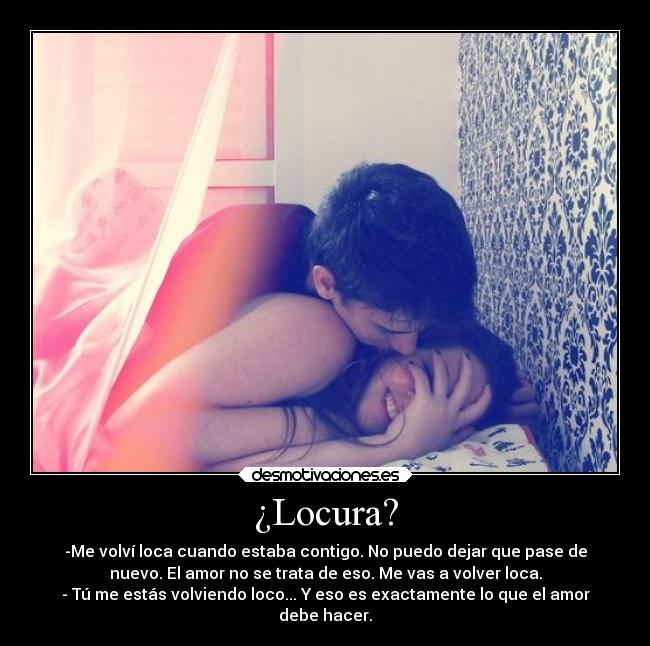 carteles locura amor locura desmotivaciones