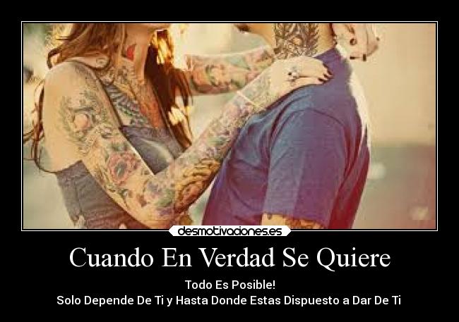 Cuando En Verdad Se Quiere - Todo Es Posible!
Solo Depende De Ti y Hasta Donde Estas Dispuesto a Dar De Ti ♥
