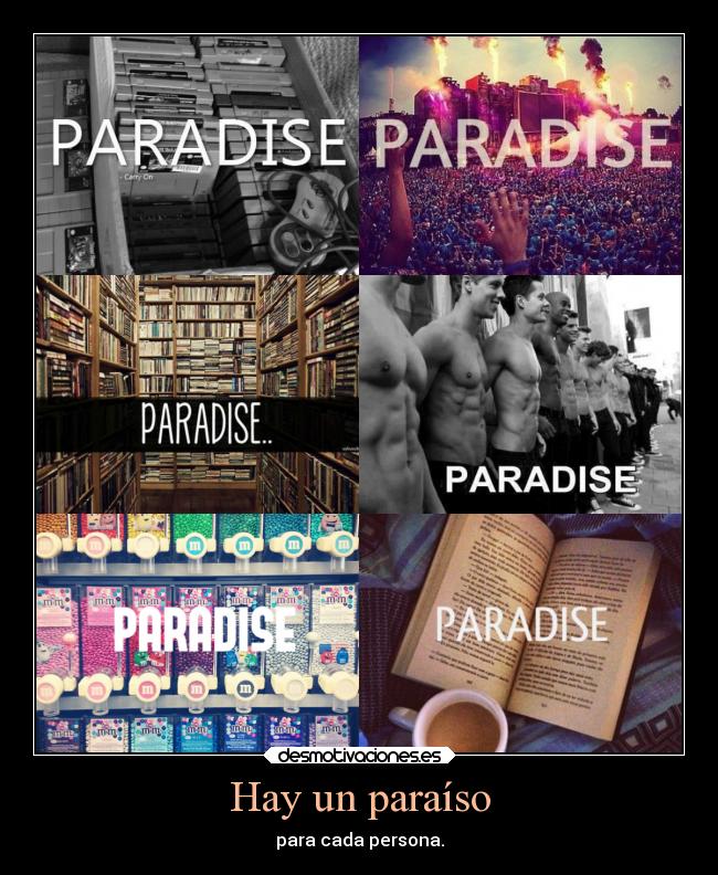 Hay un paraíso - para cada persona.