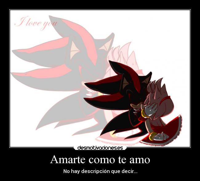 Amarte como te amo - No hay descripción que decir...