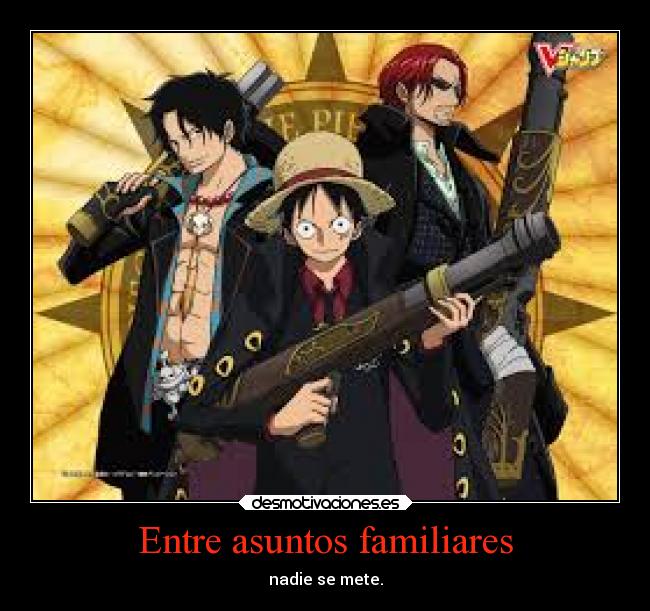 Entre asuntos familiares - nadie se mete.