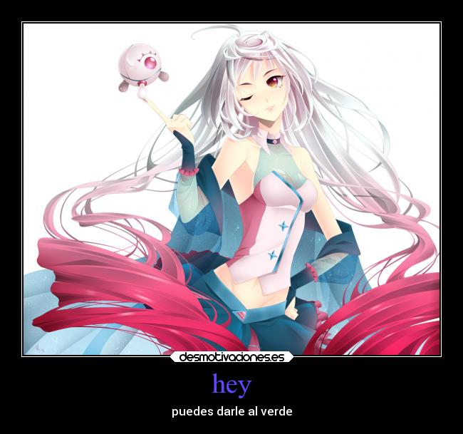 hey - puedes darle al verde