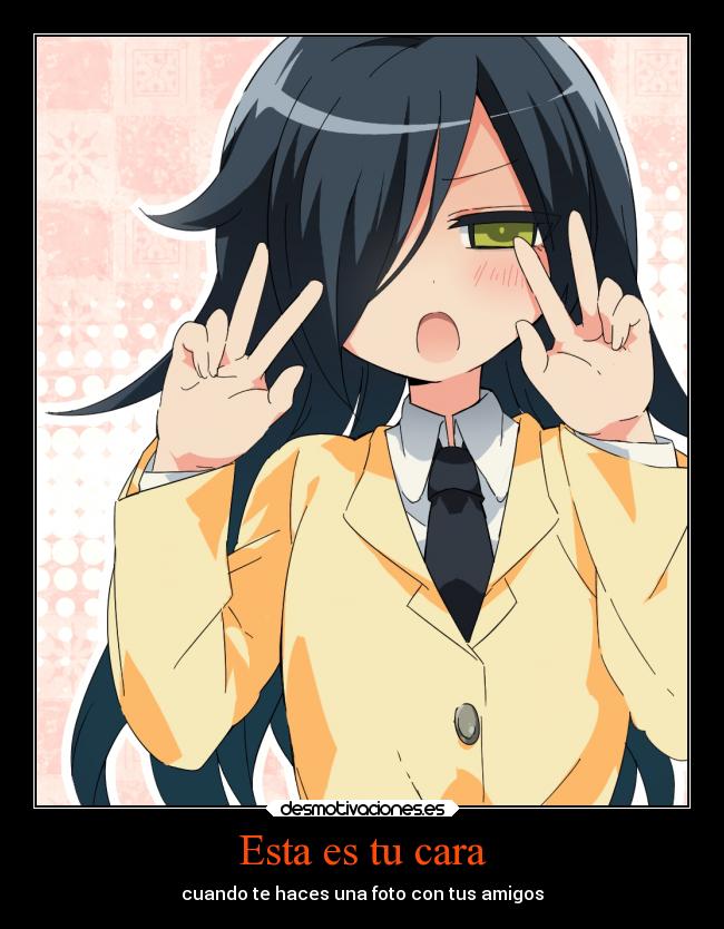 Esta es tu cara - cuando te haces una foto con tus amigos