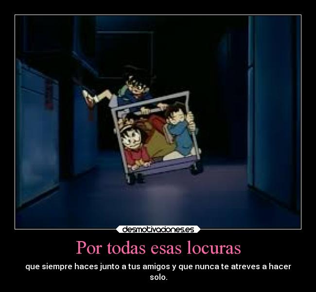 Por todas esas locuras - 