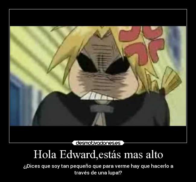 carteles anime full metal alchemist fullmetalalchemist edward elric enfado enano desmotivaciones