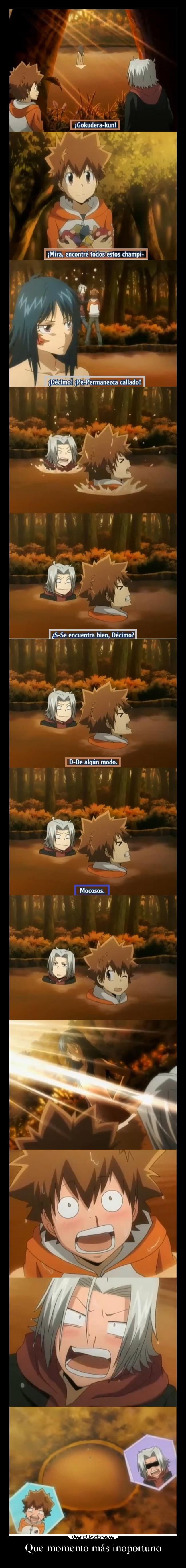 Que momento más inoportuno -