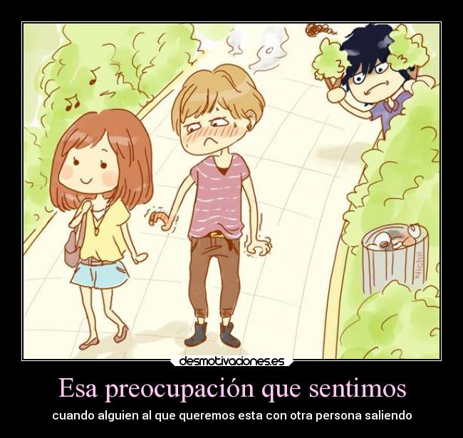 Esa preocupación que sentimos - 