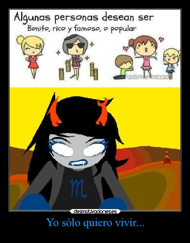 Yo sólo quiero vivir... - 