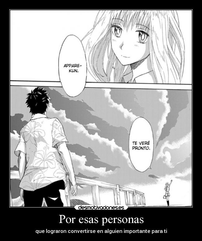 Por esas personas - que lograron convertirse en alguien importante para ti