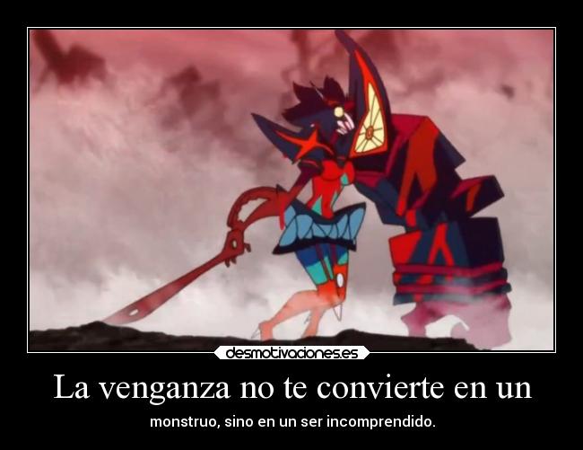 La venganza no te convierte en un - 