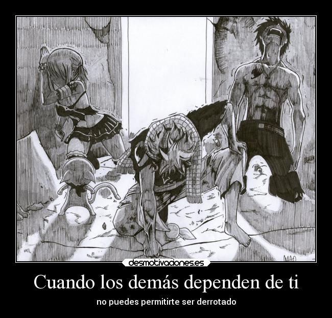 Cuando los demás dependen de ti - no puedes permitirte ser derrotado