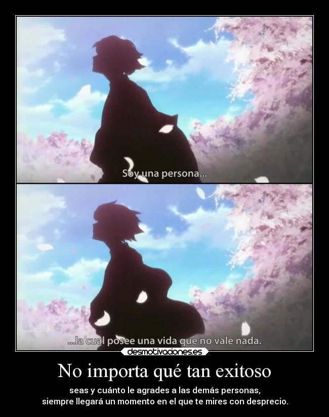 No importa qué tan exitoso - 