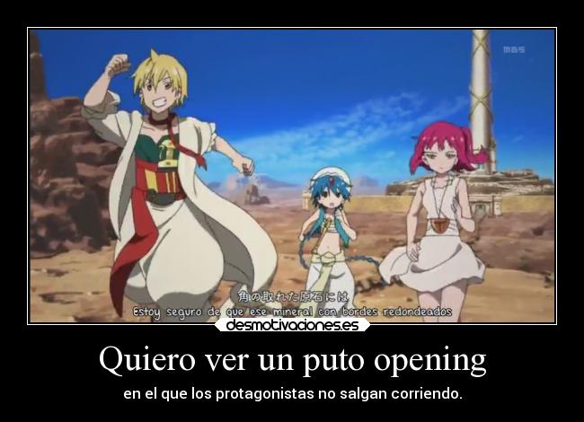 Quiero ver un puto opening - en el que los protagonistas no salgan corriendo.