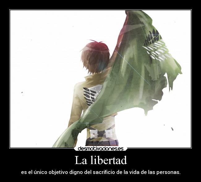 carteles libertad anime shingeki kyojin eren jaeger desmotivaciones