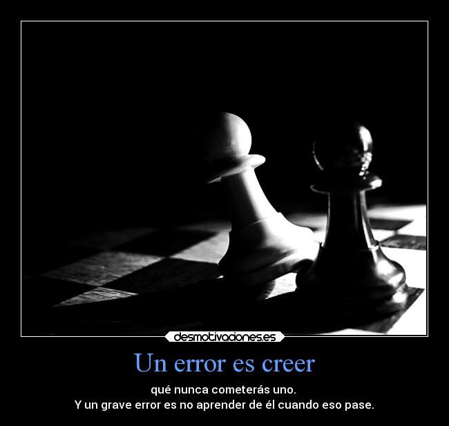 Un error es creer -
