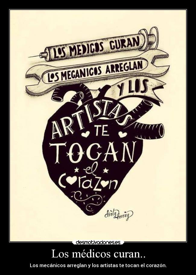 Los médicos curan.. -