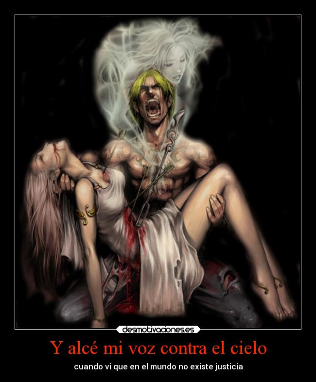 Y alcé mi voz contra el cielo -